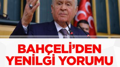 Bahçeli'den yenilgi yorumu