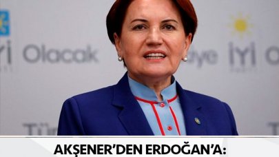 Meral Akşener'den Erdoğan'a: Kandırıkçılar tarafından senelerdir kandırılıyor