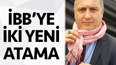 İBB'ye iki yeni atama