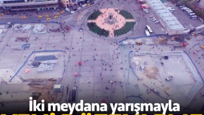 Taksim ve Beşiktaş meydanlarına düzenleme yapılacak