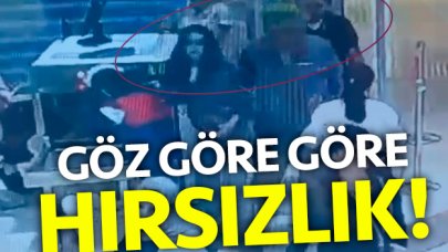 Göz göre göre hırsızlık yaptılar