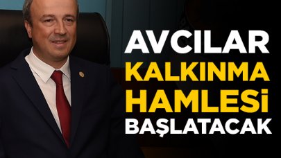 Avcılar kalkınma hamlesi başlatacak