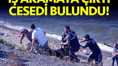 İş aramaya çıktı cesedi bulundu