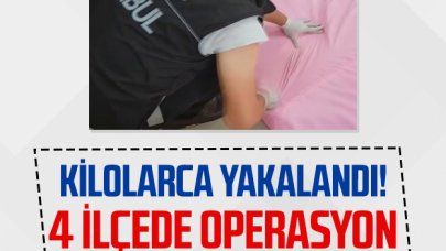 İstanbul'da uyuşturucu operasyonu! 4 ilçede kilolarca yakalandı