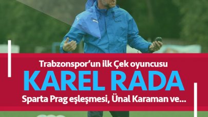 Karel Rada: Trabzonspor'un fantastik taraftarını unutamıyorum!