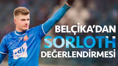 Belçika'dan Alexander Sörloth yorumu