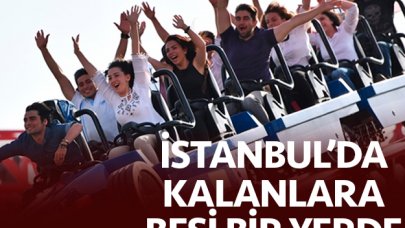 Bayram'da İstanbul'dan gitmeyenler için beşi bir yerde eğlence alternatifi