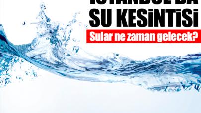 İSKİ 5 Ağustos Pazartesi su kesintisi - Sular ne zaman gelecek?