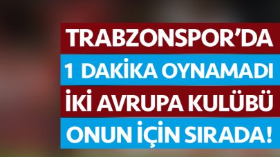 1 dakika bile oynamayan futbolcuya iki talip