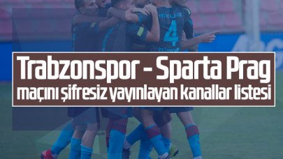 Trabzonspor - Sparta Prag maçını şifresiz yayınlayan kanallar listesi