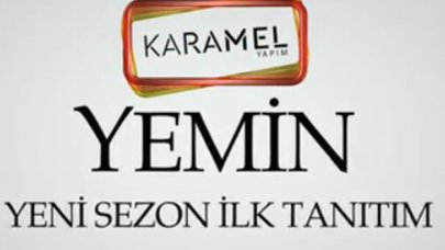 Karamel Yapım Yemin 2. sezon başlangıç tarihini açıkladı! 71. bölüm ne zaman yayınlanacak