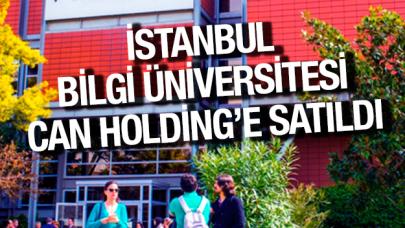 Can Holding İstanbul Bilgi Üniversitesi'ni 90 milyon dolara satın aldı