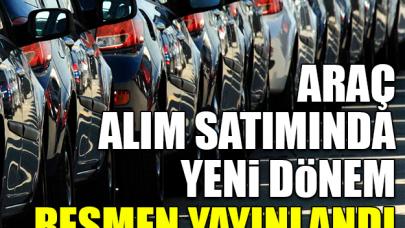 Araç satışında yeni dönem! Resmen başladı