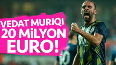 Vedat Muriqi 20 milyon euro