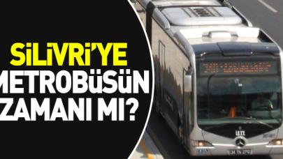 Silivri’ye metrobüsün zamanı mı?