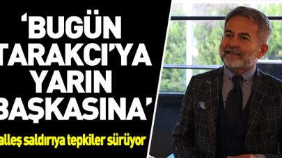 Bugün Tarakcı'ya yarın başkasına