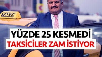 Taksiciler yine zam istiyor!