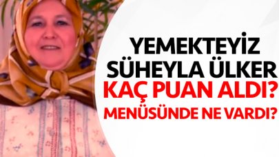 Yemekteyiz 17 Eylül Salı | Süheyla Ülker kaç puan aldı ve menüsünde neler vardı?