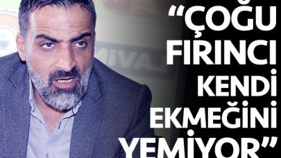 Çoğu fırıncı kendi ekmeğini yemiyor