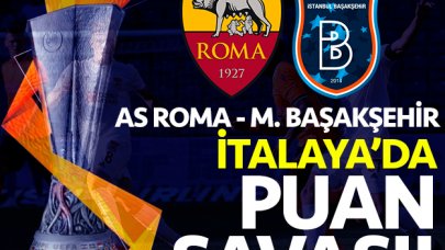 AS Roma - Başakşehir UEFA Avrupa Ligi maçı saat kaçta ve hangi kanalda? Son gelişmeler