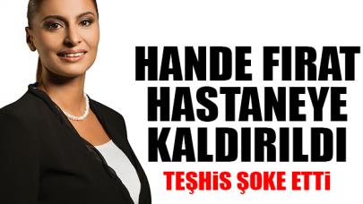 Hürriyet Ankara Temsilcisi Hande Fırat domuz gribi oldu! Sağlığı nasıl