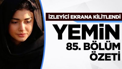 Yemin 85. bölüm izle! Yemin 86. bölüm fragmanı yayınlandı mı