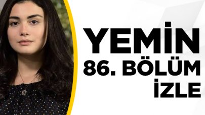 Yemin 86. bölüm izle! Yemin 87. bölüm fragmanı yayınlandı