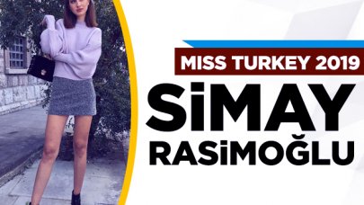 Miss Turkey 2019 finalisti Simay Rasimoğlu kimdir?