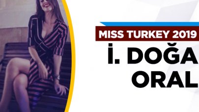 Miss Turkey 2019 finalisti İdil Doğa Oral kimdir?