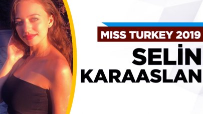 Miss Turkey 2019 finalisti Selin Karaaslan kimdir?