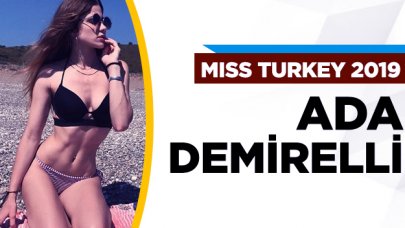 Miss Turkey 2019 finalisti Ada Demirelli kimdir?