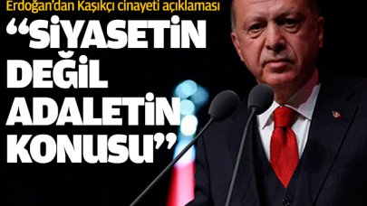 Erdoğan'dan Kaşıkçı cinayeti açıklaması: Siyasetin değil, adaletin konusu