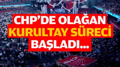 CHP kurultayı ne zaman? CHP 37. olağan kurultay süreci başladı