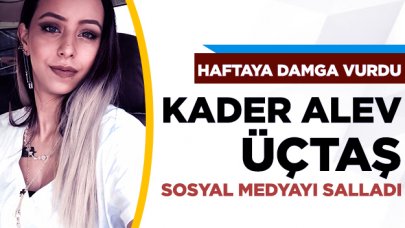 Kader Alev Üçtaş sosyal medyayı salladı! Instagram'da binlerce takipçisi var