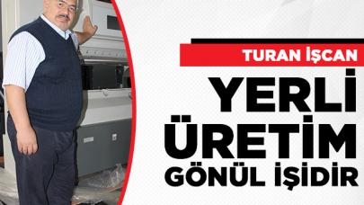 Yerli üretim gönül işidir