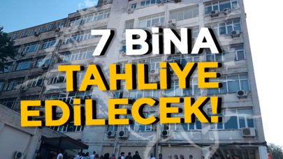 Çapa'daki 7 bina  tahliye edilecek!