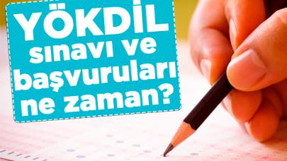 2019 YÖKDİL sınavı ne zaman? Geç başvuru tarihleri ve ücretleri