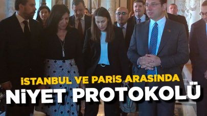 İstanbul ve Paris arasında Niyet Protokolü imzalandı