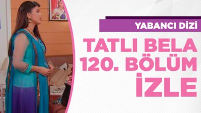 Tatlı Bela 120. bölüm izle! Tatlı Bela 121. bölüm fragmanı yayınlandı mı