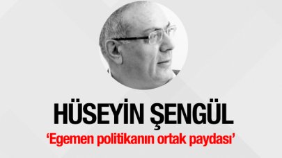 Egemen politikanın ortak paydası