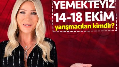 Yemekteyiz 14-18 Ekim yarışmacıları kimdir? İsimleri ve Instagram hesapları