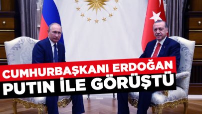 Cumhurbaşkanı Erdoğan, Putin ile görüştü