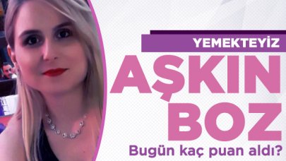 Yemekteyiz 18 Ekim Cuma | Aşkın Boz kaç puan aldı ve menüsünde neler vardı?