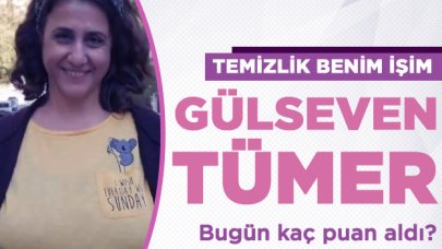 Temizlik Benim İşim 18 Ekim Cuma | Gülseven Tümer kaç puan aldı?