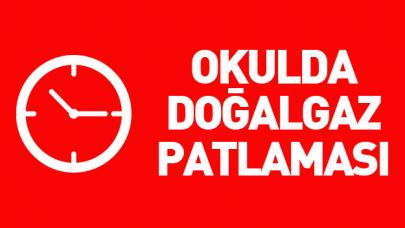 İzmir'de okulda doğalgaz patlaması!