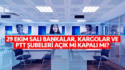 29 Ekim Salı PTT şubeleri, kargolar ve bankalar açık mı tatil mi?