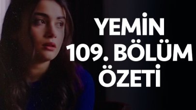 Yemin 109. bölüm özeti ve fragmanı | Reyhan ve Emir ne yapacak?