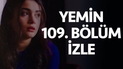 Yemin 109. bölüm izle! Yemin 110. bölüm fragmanı yayınlandı