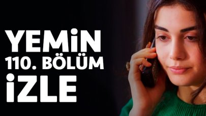 Yemin 110. bölüm izle! Yemin 111. bölüm fragmanı yayınlandı