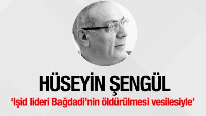 Işid lideri Bağdadi’nin öldürülmesi vesilesiyle